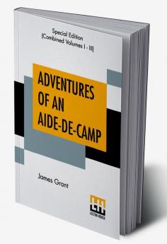 Adventures Of An Aide-De-Camp (Complete)