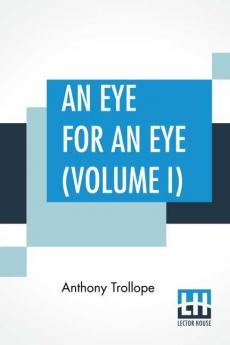 An Eye For An Eye (Volume I)