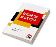 Beyond The Black River