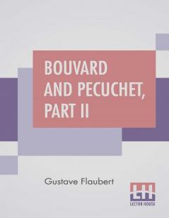 Bouvard And Pecuchet Part II