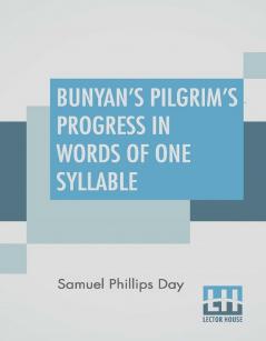 Bunyan's Pilgrim's Progress In Words Of One Syllable