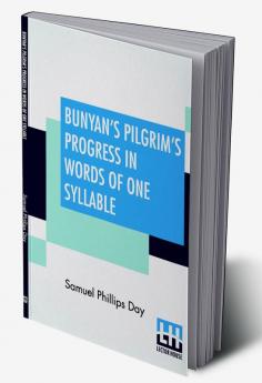 Bunyan's Pilgrim's Progress In Words Of One Syllable