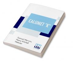 Calumet K