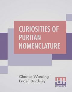 Curiosities Of Puritan Nomenclature