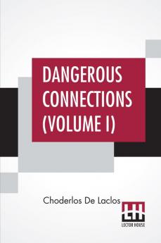 Dangerous Connections (Volume I)