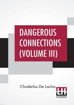 Dangerous Connections (Volume III)