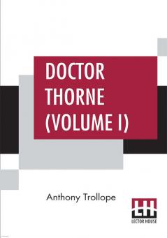 Doctor Thorne (Volume I)