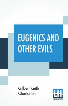 Eugenics And Other Evils