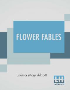 Flower Fables