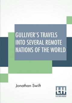 Gulliver's Travels Into Several Remote Nations Of The World