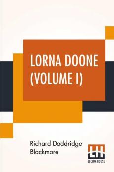 Lorna Doone (Volume I)