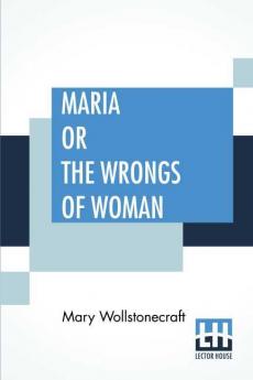 Maria Or The Wrongs Of Woman