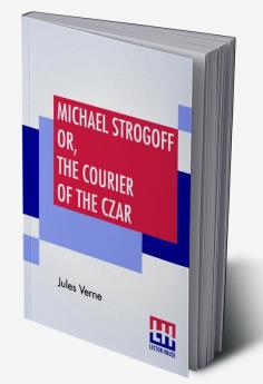 Michael Strogoff Or The Courier Of The Czar