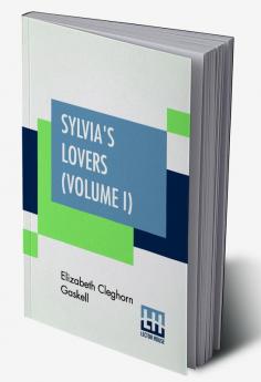 Sylvia's Lovers (Volume I)