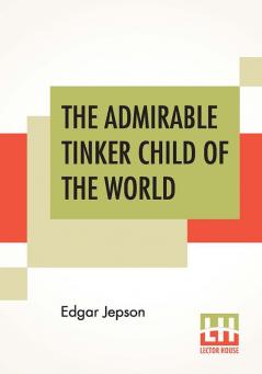 The Admirable Tinker Child Of The World