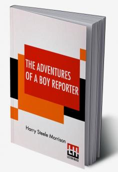 The Adventures Of A Boy Reporter