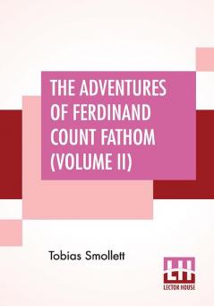 The Adventures Of Ferdinand Count Fathom (Volume II)