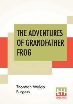 The Adventures Of Grandfather Frog