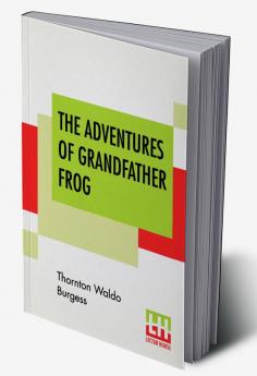 The Adventures Of Grandfather Frog