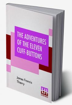 The Adventures Of The Eleven Cuff-Buttons