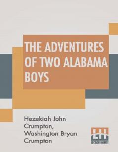 The Adventures Of Two Alabama Boys