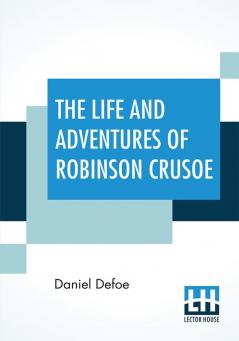 The Life And Adventures Of Robinson Crusoe