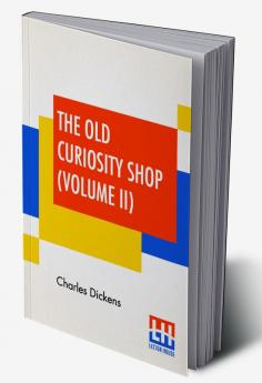 The Old Curiosity Shop (Volume II)