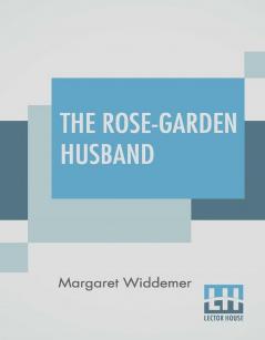 The Rose-Garden Husband