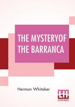 The Mystery Of The Barranca