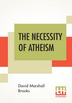 The Necessity Of Atheism