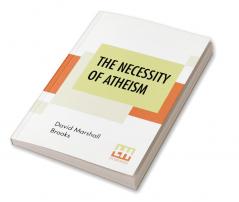 The Necessity Of Atheism