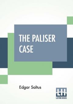 The Paliser Case