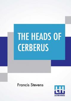 The Heads Of Cerberus