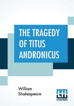 The Tragedy Of Titus Andronicus