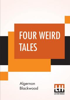 Four Weird Tales