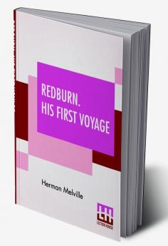 Redburn. His First Voyage