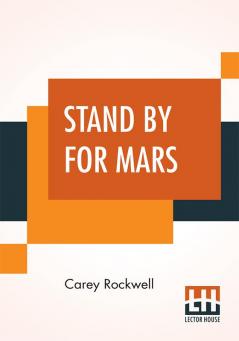 Stand By For Mars!