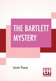 The Bartlett Mystery