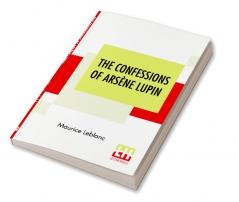 The Confessions Of Arsène Lupin