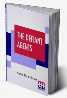 The Defiant Agents