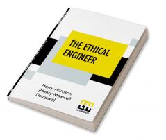 The Ethical Engineer