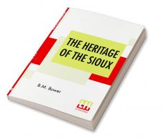 The Heritage Of The Sioux