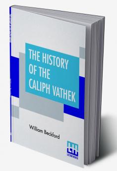 The History Of The Caliph Vathek