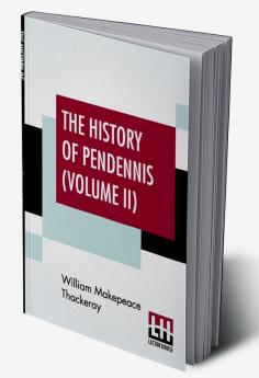 The History Of Pendennis (Volume II)