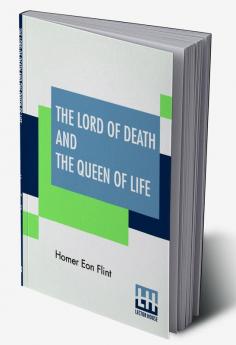 The Lord Of Death And The Queen Of Life