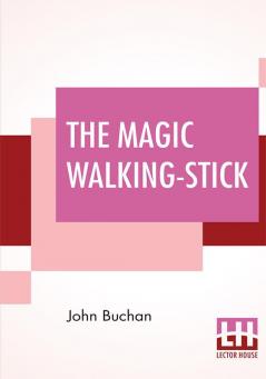 The Magic Walking-Stick