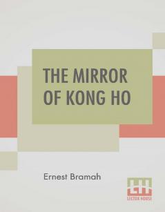 The Mirror Of Kong Ho