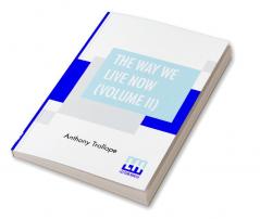 The Way We Live Now (Volume II)