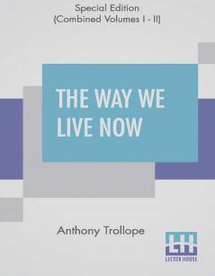 The Way We Live Now (Complete)