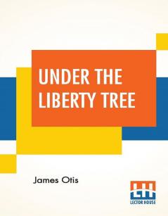 Under The Liberty Tree